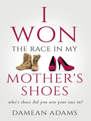 cover image of I Won the Race In My Mother's Shoes
